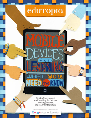 Edutopia mobile device guide Edutopia mobile device guide